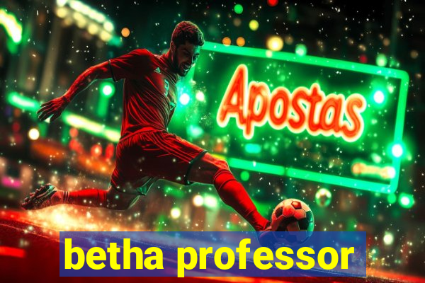 betha professor